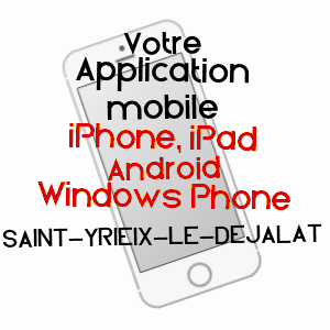 application mobile à SAINT-YRIEIX-LE-DéJALAT / CORRèZE