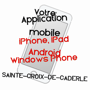 application mobile à SAINTE-CROIX-DE-CADERLE / GARD
