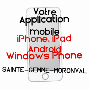 application mobile à SAINTE-GEMME-MORONVAL / EURE-ET-LOIR
