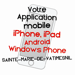 application mobile à SAINTE-MARIE-DE-VATIMESNIL / EURE