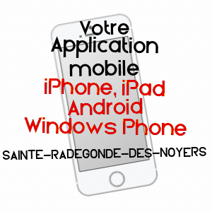 application mobile à SAINTE-RADéGONDE-DES-NOYERS / VENDéE
