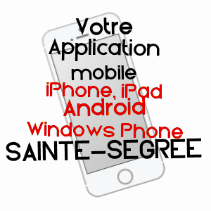application mobile à SAINTE-SEGRéE / SOMME
