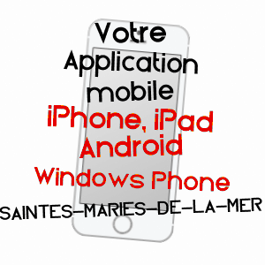 application mobile à SAINTES-MARIES-DE-LA-MER / BOUCHES-DU-RHôNE