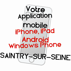 application mobile à SAINTRY-SUR-SEINE / ESSONNE