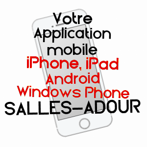 application mobile à SALLES-ADOUR / HAUTES-PYRéNéES