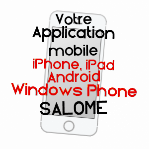 application mobile à SALOMé / NORD