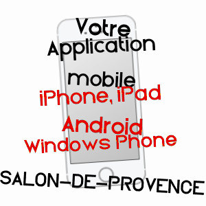 application mobile à SALON-DE-PROVENCE / BOUCHES-DU-RHôNE