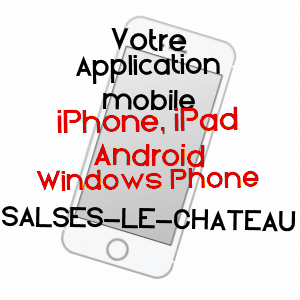 application mobile à SALSES-LE-CHâTEAU / PYRéNéES-ORIENTALES