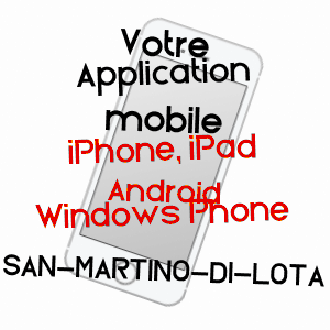 application mobile à SAN-MARTINO-DI-LOTA / HAUTE-CORSE