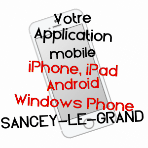 application mobile à SANCEY-LE-GRAND / DOUBS