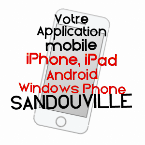 application mobile à SANDOUVILLE / SEINE-MARITIME