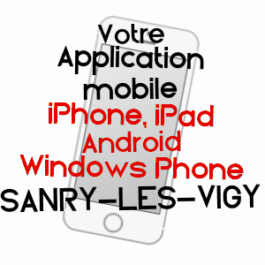 application mobile à SANRY-LèS-VIGY / MOSELLE