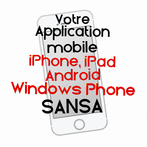 application mobile à SANSA / PYRéNéES-ORIENTALES