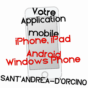 application mobile à SANT'ANDRéA-D'ORCINO / CORSE-DU-SUD