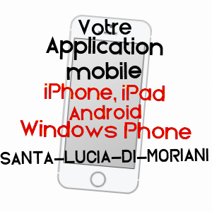 application mobile à SANTA-LUCIA-DI-MORIANI / HAUTE-CORSE
