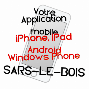 application mobile à SARS-LE-BOIS / PAS-DE-CALAIS