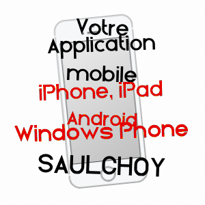 application mobile à SAULCHOY / PAS-DE-CALAIS
