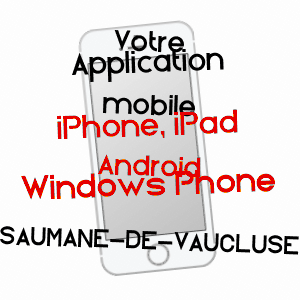 application mobile à SAUMANE-DE-VAUCLUSE / VAUCLUSE