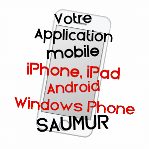 application mobile à SAUMUR / MAINE-ET-LOIRE