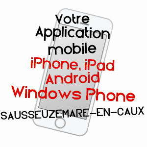 application mobile à SAUSSEUZEMARE-EN-CAUX / SEINE-MARITIME