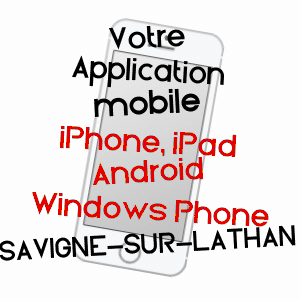 application mobile à SAVIGNé-SUR-LATHAN / INDRE-ET-LOIRE
