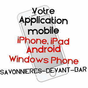 application mobile à SAVONNIèRES-DEVANT-BAR / MEUSE