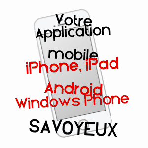 application mobile à SAVOYEUX / HAUTE-SAôNE