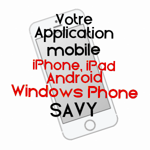 application mobile à SAVY / AISNE