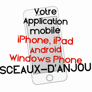 application mobile à SCEAUX-D'ANJOU / MAINE-ET-LOIRE