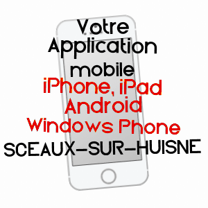 application mobile à SCEAUX-SUR-HUISNE / SARTHE