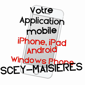 application mobile à SCEY-MAISIèRES / DOUBS