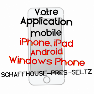 application mobile à SCHAFFHOUSE-PRèS-SELTZ / BAS-RHIN