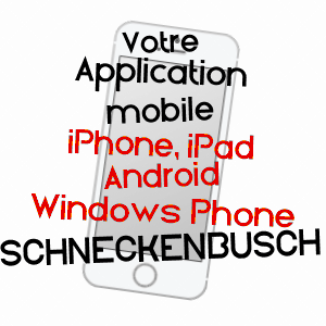 application mobile à SCHNECKENBUSCH / MOSELLE