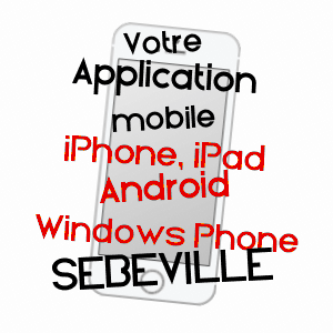 application mobile à SéBEVILLE / MANCHE