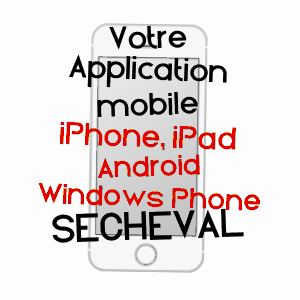 application mobile à SéCHEVAL / ARDENNES