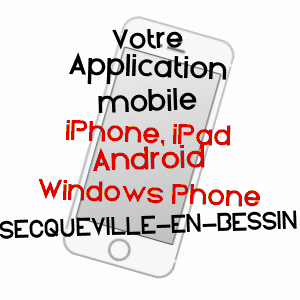 application mobile à SECQUEVILLE-EN-BESSIN / CALVADOS