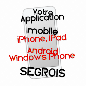 application mobile à SEGROIS / CôTE-D'OR