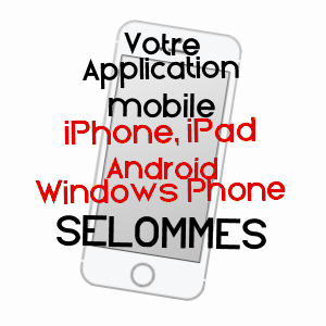 application mobile à SELOMMES / LOIR-ET-CHER