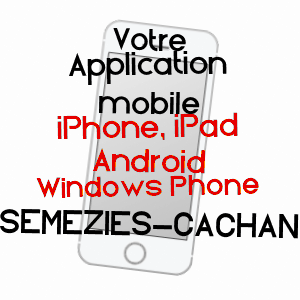 application mobile à SéMéZIES-CACHAN / GERS