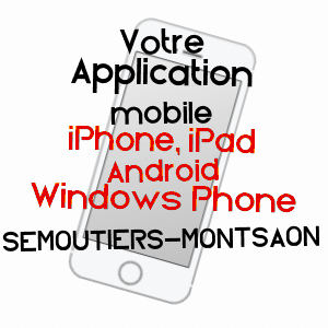 application mobile à SEMOUTIERS-MONTSAON / HAUTE-MARNE