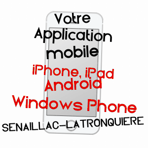 application mobile à SéNAILLAC-LATRONQUIèRE / LOT