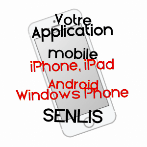 application mobile à SENLIS / PAS-DE-CALAIS