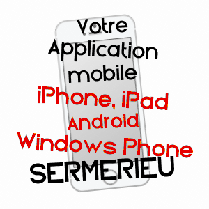 application mobile à SERMéRIEU / ISèRE