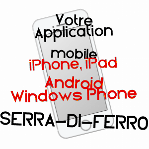 application mobile à SERRA-DI-FERRO / CORSE-DU-SUD