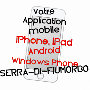 application mobile à SERRA-DI-FIUMORBO / HAUTE-CORSE