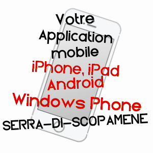 application mobile à SERRA-DI-SCOPAMèNE / CORSE-DU-SUD