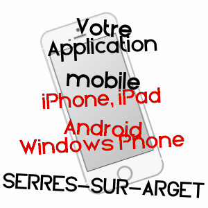application mobile à SERRES-SUR-ARGET / ARIèGE