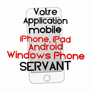 application mobile à SERVANT / PUY-DE-DôME