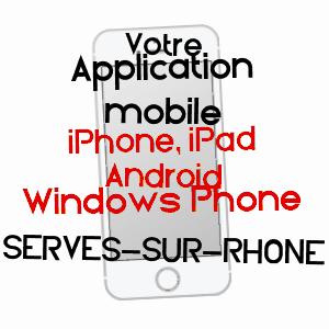 application mobile à SERVES-SUR-RHôNE / DRôME