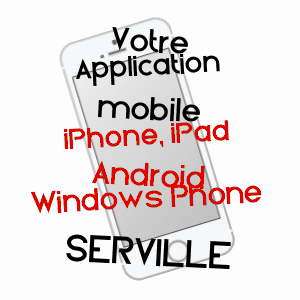 application mobile à SERVILLE / EURE-ET-LOIR